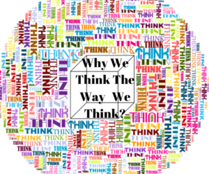 why_we_think_the_way_we_think